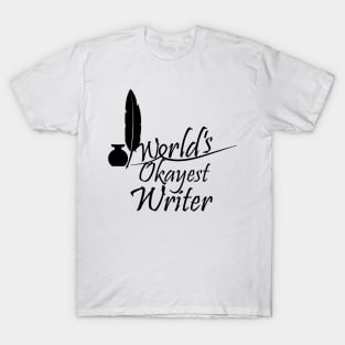 World's Okayest Writer T-Shirt